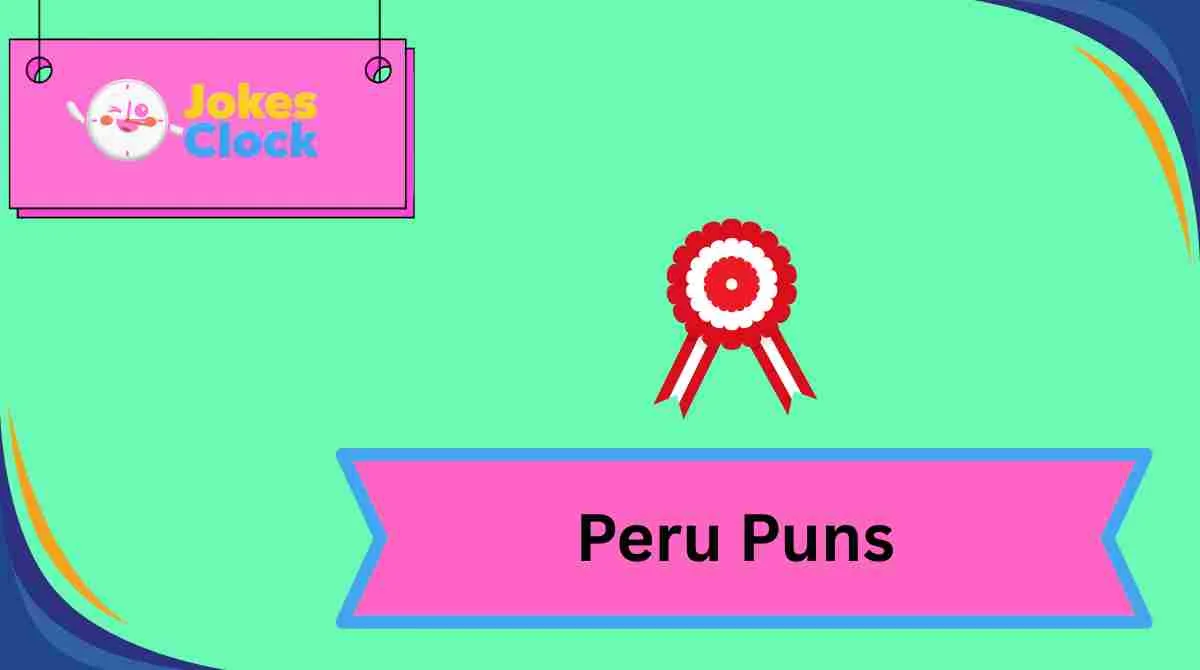 Peru Puns