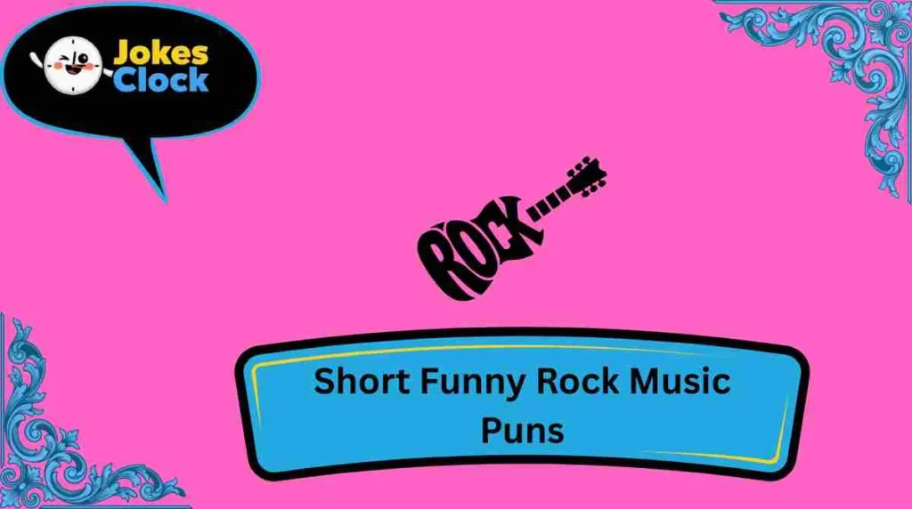 Short Funny Rock Music Puns