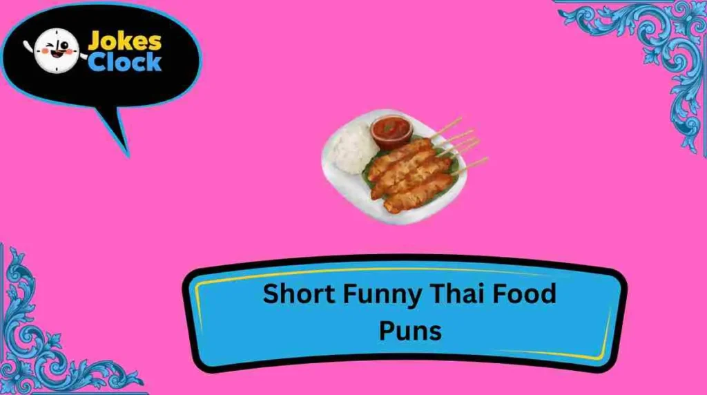 Short Funny Thai Food Puns