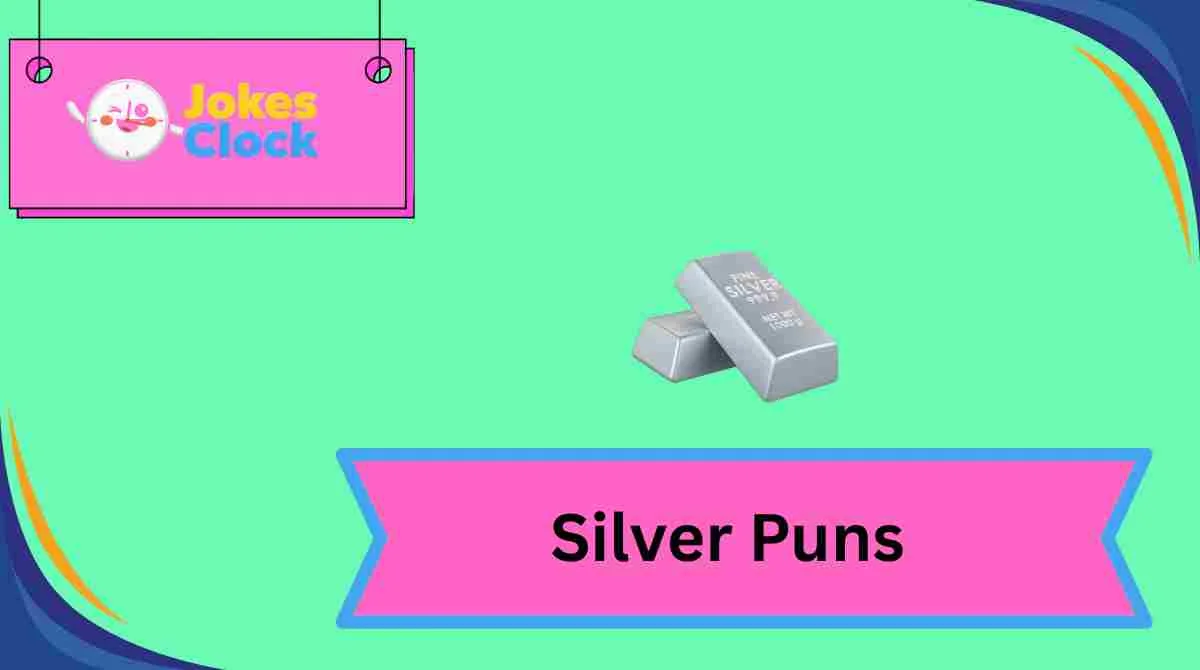 Silver Puns