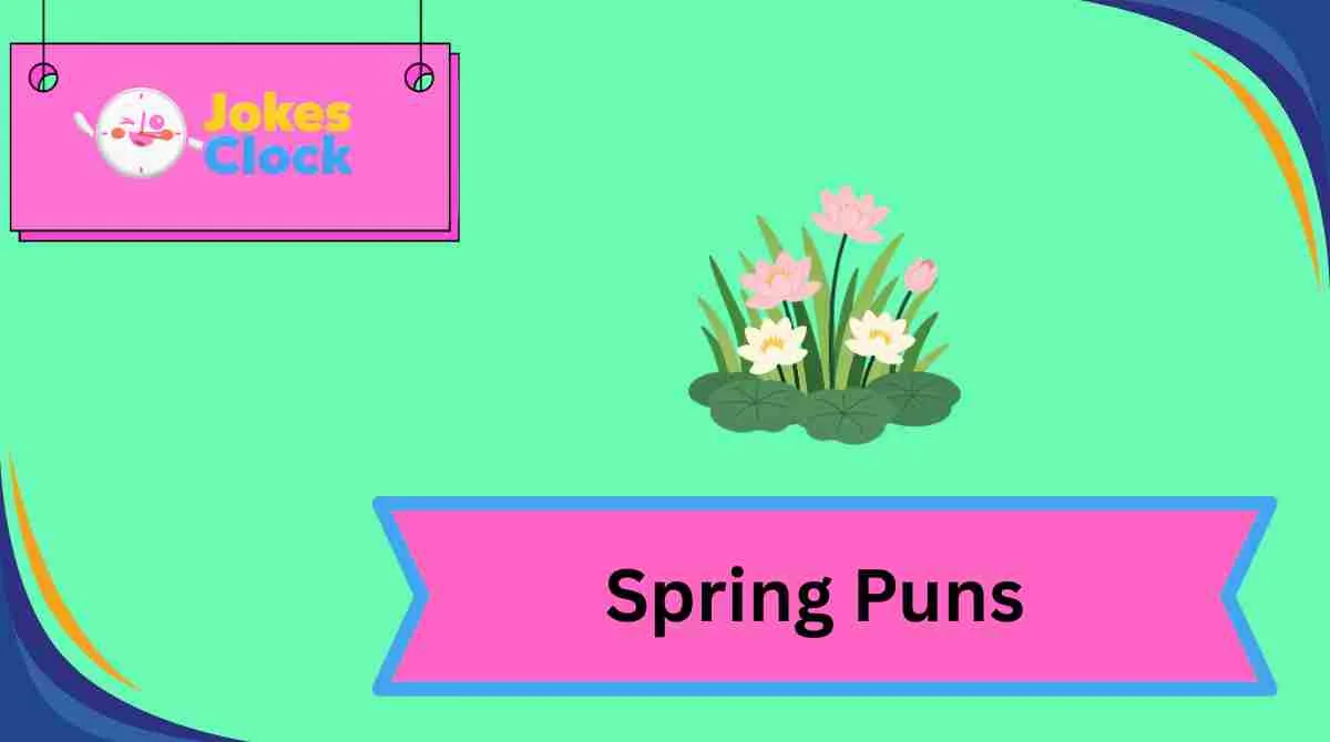 Spring Puns