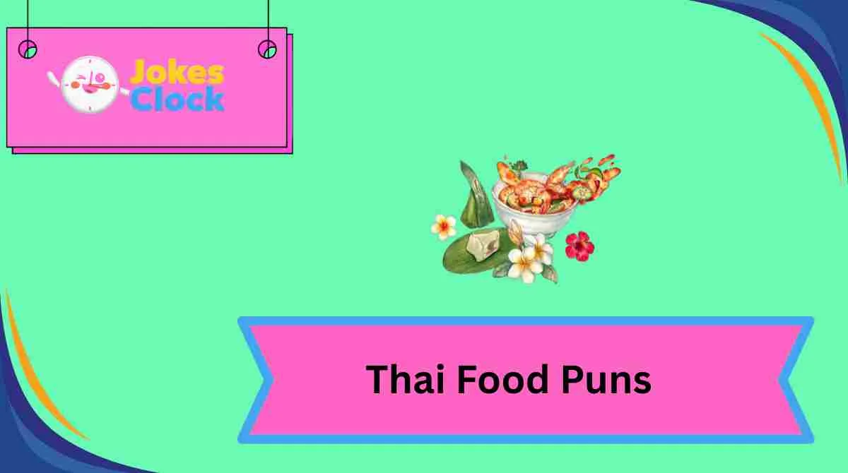 Thai Food Puns