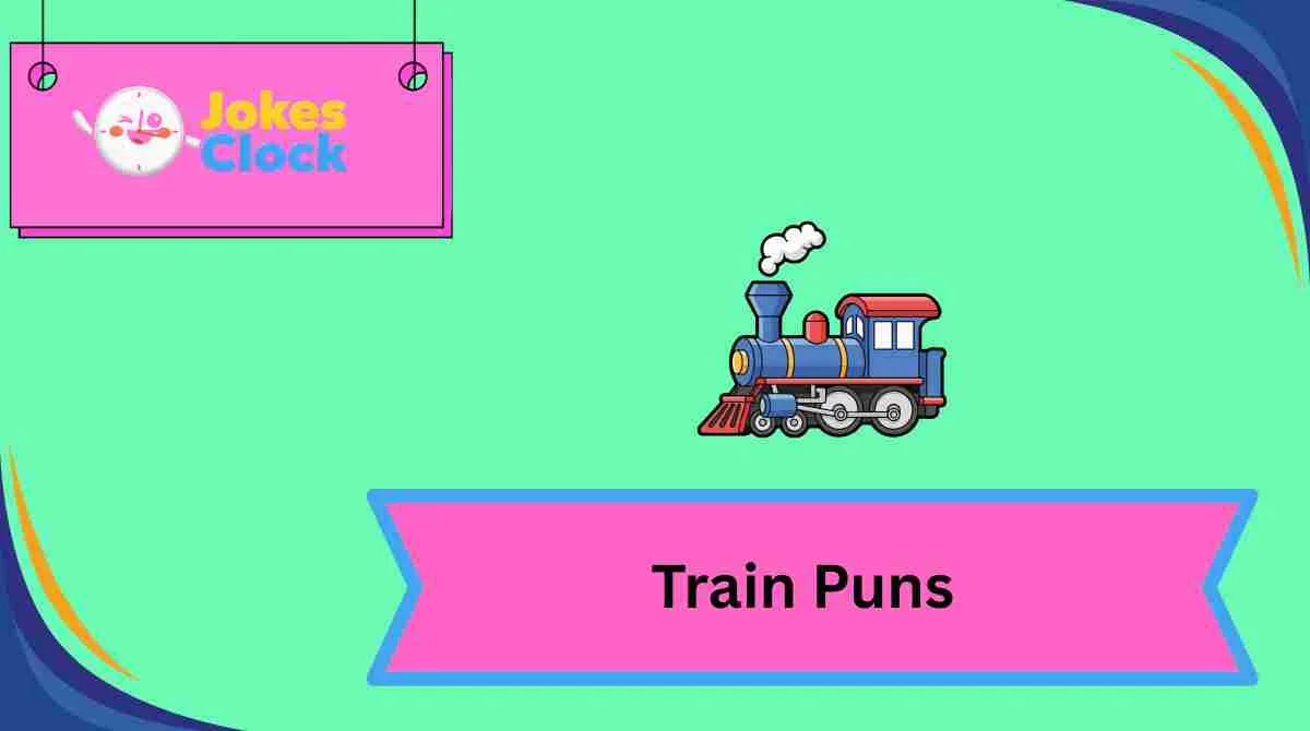 Train Puns
