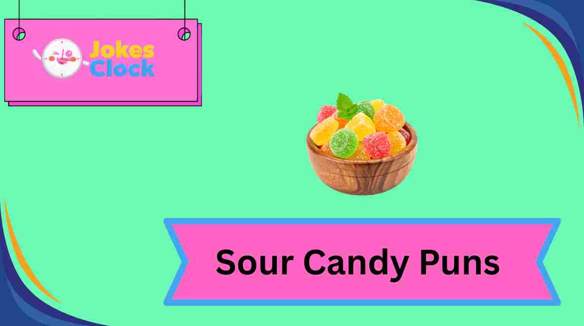Sour Candy Puns