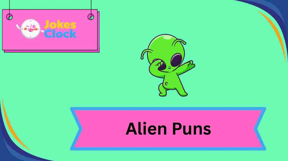 Alien Puns