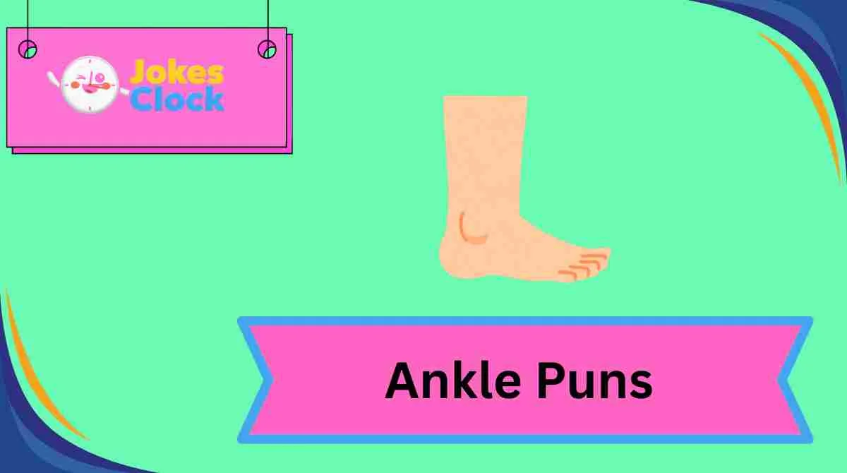 Ankle Puns