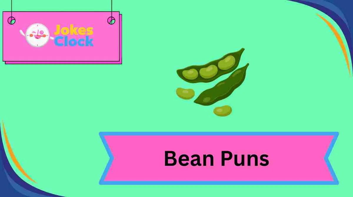 Bean Puns