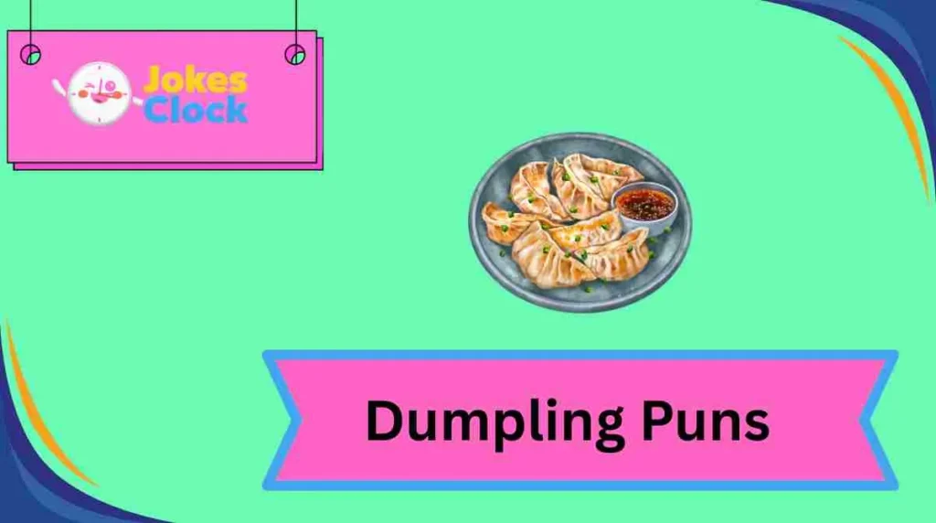 Dumpling Puns