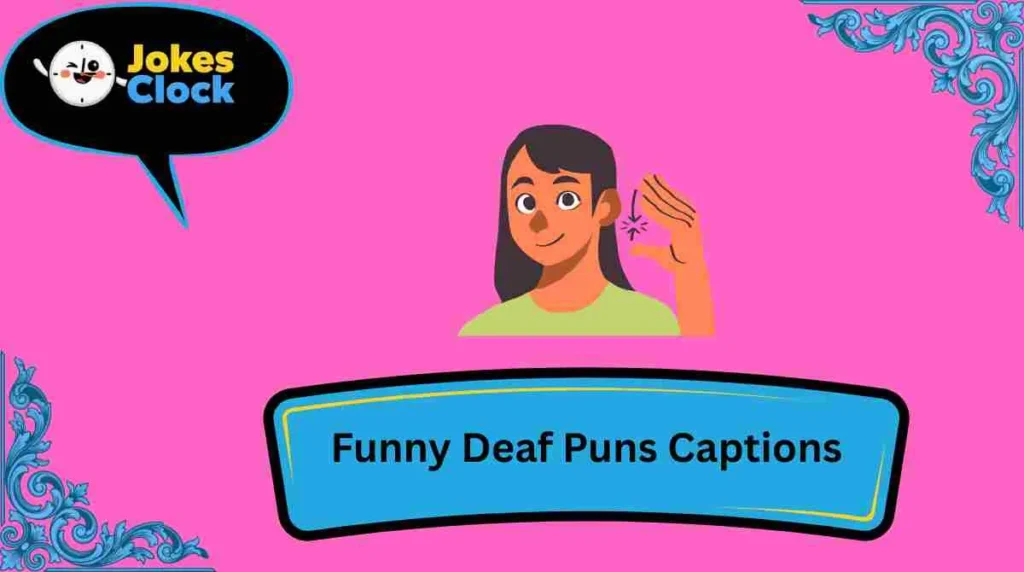 Funny Deaf Puns Captions