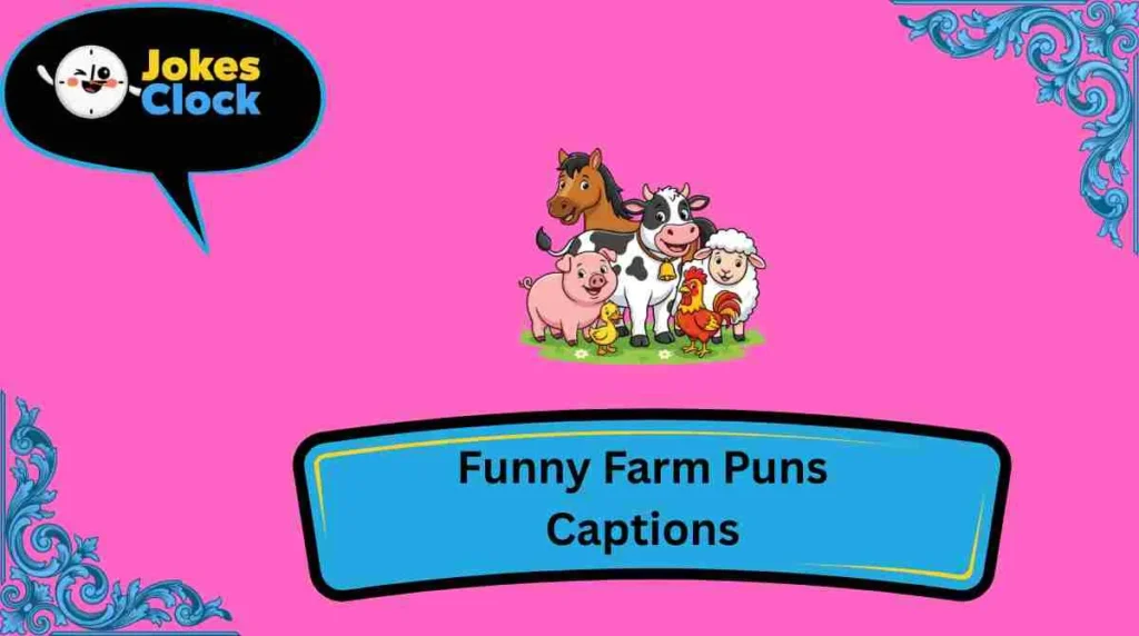Funny Farm Puns Captions
