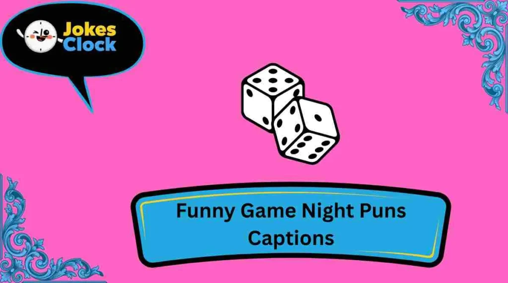 Funny Game Night Puns Captions