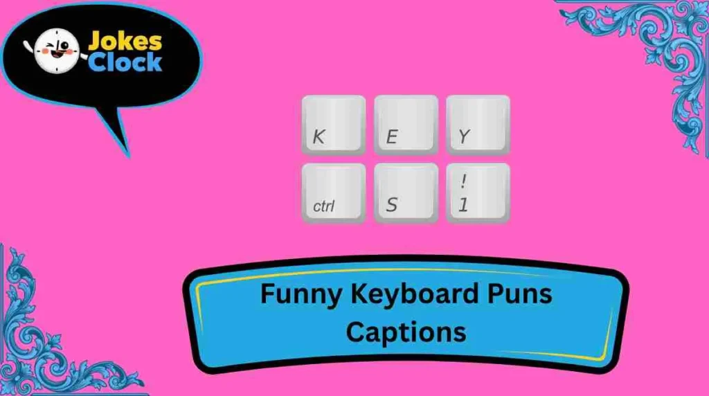 Funny Keyboard Puns Captions