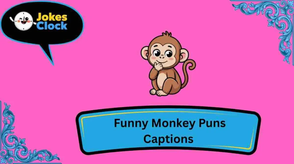  Funny Monkey Puns Captions