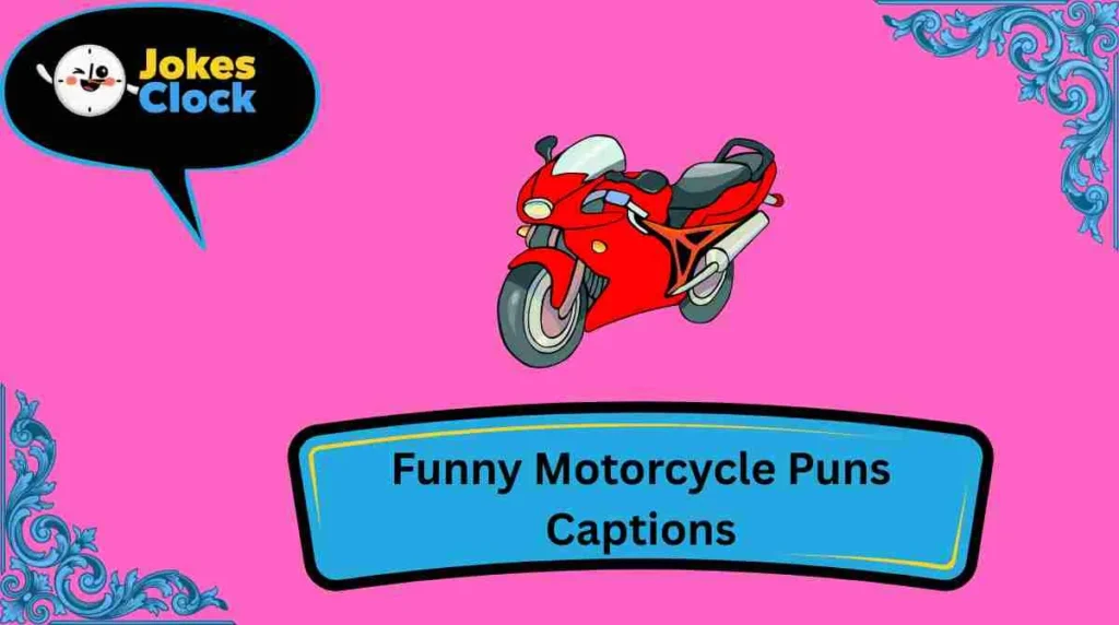 Funny Motorcycle Puns Captions