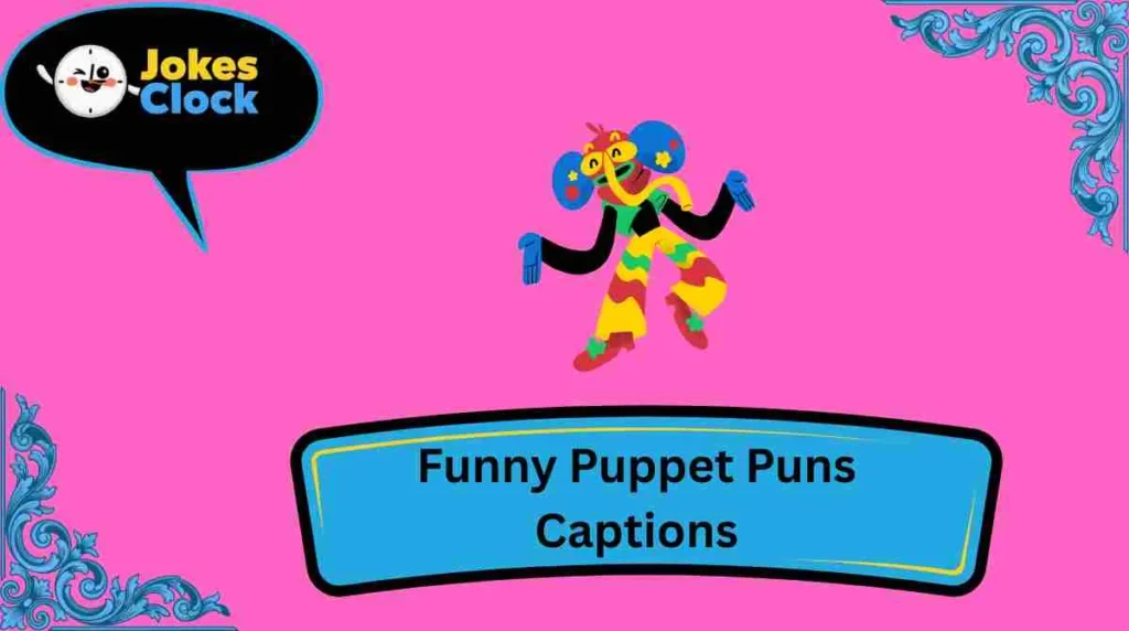 Funny Puppet Puns Captions