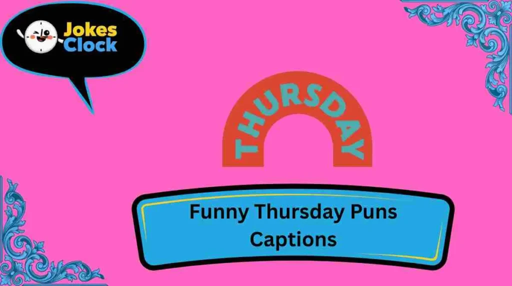 Funny Thursday Puns Captions