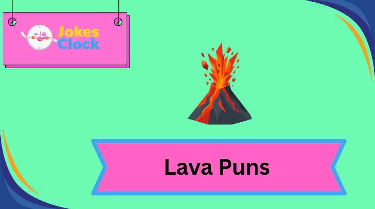 Lava Puns