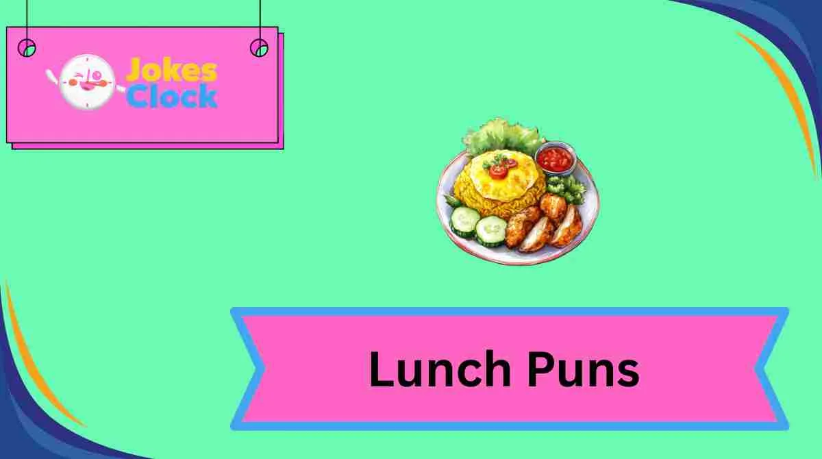 Lunch Puns