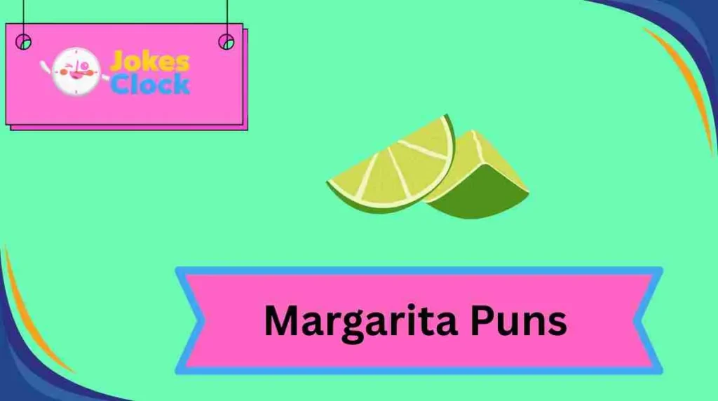 Margarita Puns