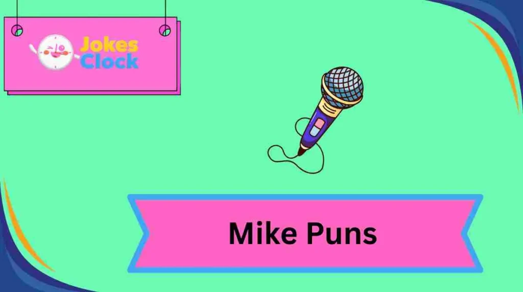 Mike Puns
