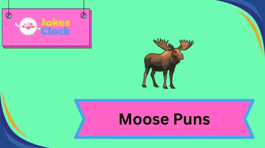 Moose Puns