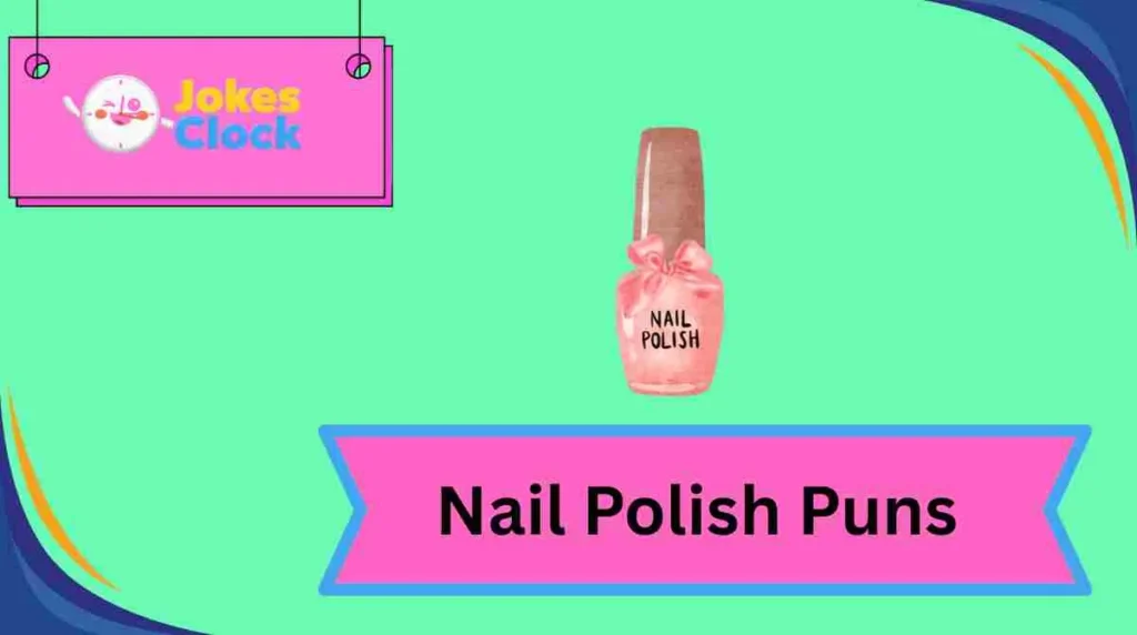 Nail Polish Puns