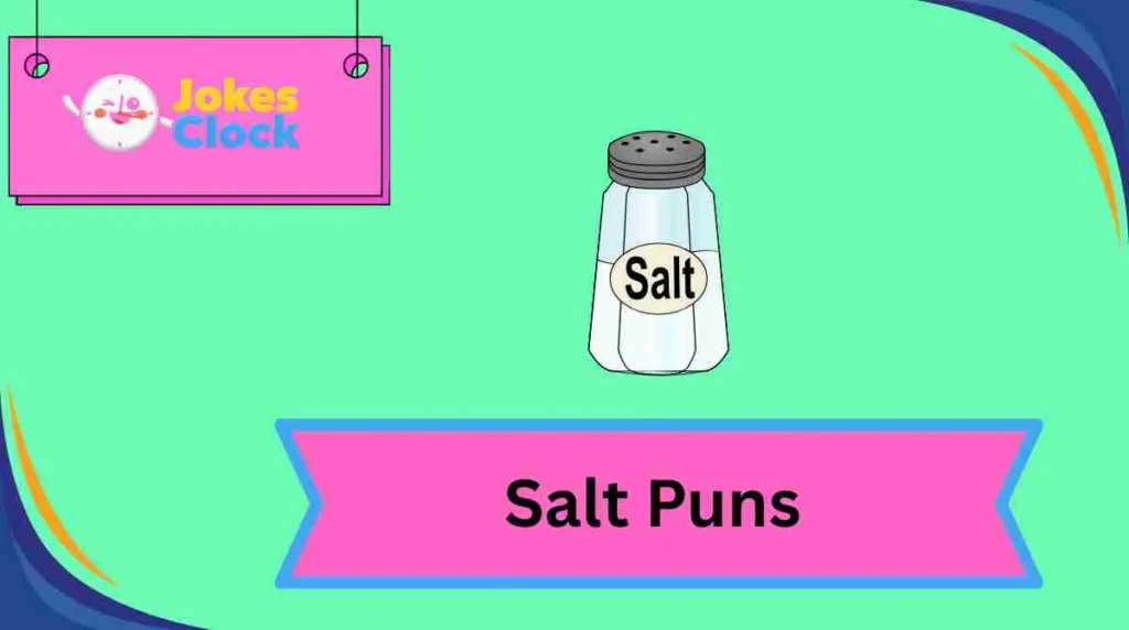 Salt Puns