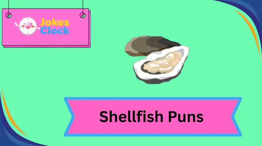 Shellfish Puns