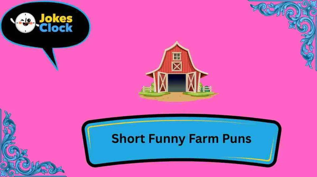 Short Funny Farm Puns
