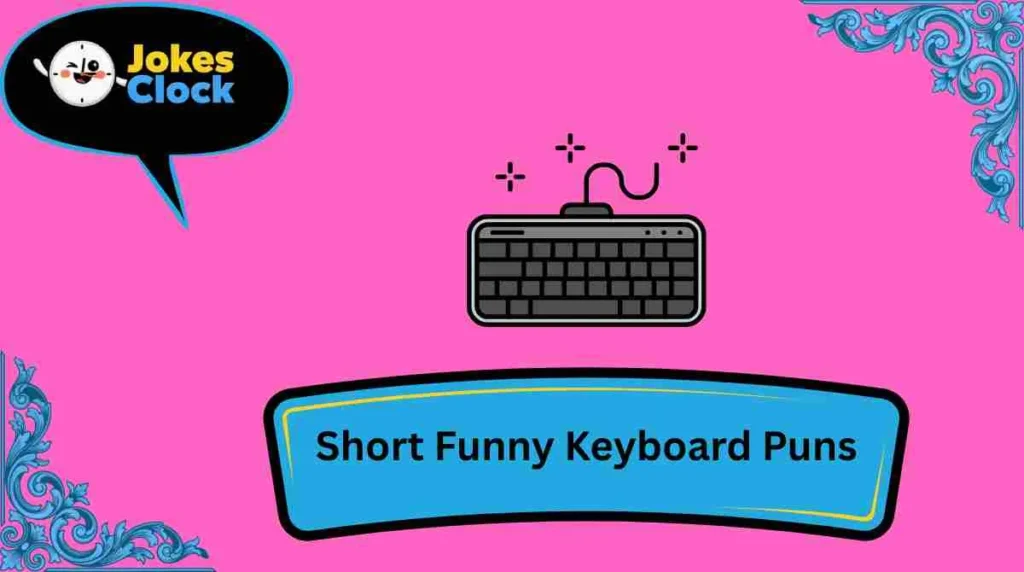 Short Funny Keyboard Puns