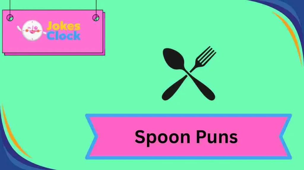 Spoon Puns