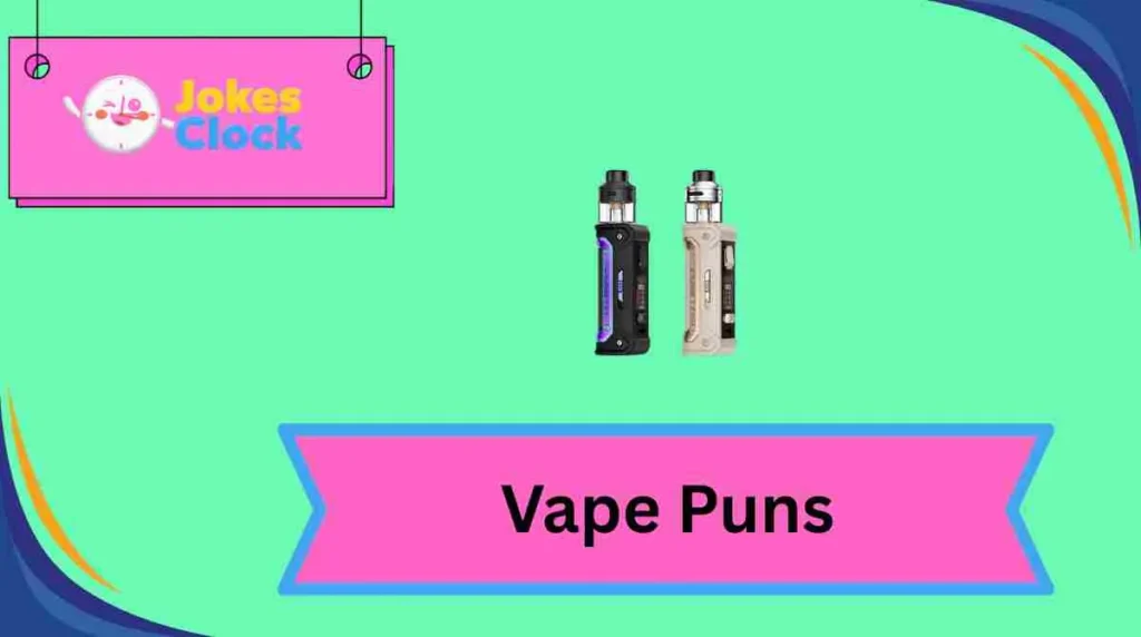 Vape Puns